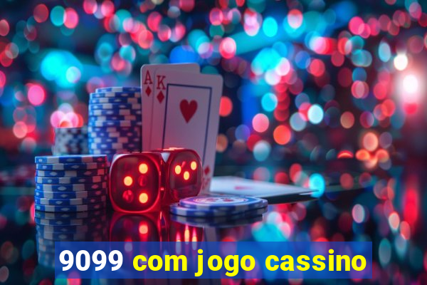 9099 com jogo cassino